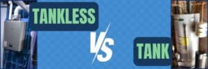 tankless vs. tank water heaters: comparing your hot water options